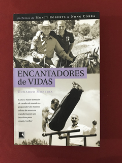 Livro - Encantadores de Vida - Moreira, Eduardo - Record