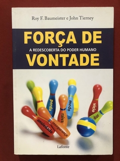 Livro - Força De Vontade - Roy F. Baumeister - Editora Lafonte