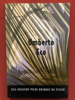 Livro - Seis Passeios Pelo Bosque Da Ficção - Umberto Eco - Companhia Das Letras - Seminovo
