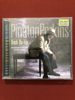 CD - Pinetop Perkins - Back On Top - Importado - Seminovo