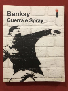 Livro - Guerra E Spray - Banksy - Editora Intrínseca