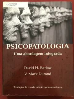 Livro - Psicopatologia: Uma Abordagem Integrada - David H. Barlow - V. Mark Durand