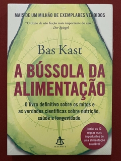 Livro - A Bússola Da Alimentação - Bas Kast - Editora Sextante - Novo