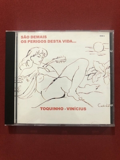 CD - Toquinho & Vinicius - São Demais Os Perigos Desta Vida