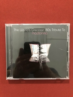 CD - The World's Greatest '80 Tribute To Madonna - Seminovo