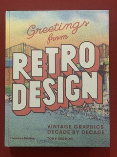 Livro - Greetings From Retro Design - Vintage Graphics Decade By Decade - Seminovo