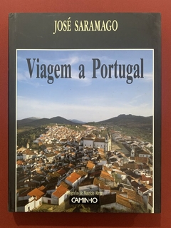 Livro - Viagem A Portugal - José Saramago - Editora Caminho - Capa Dura