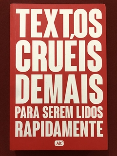 Livro - Textos Cruéis Demais Para Serem Lidos Rapidamente - Igor Pires Da Silva