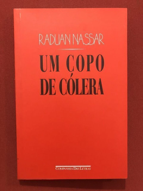 Livro - Um Copo De Cólera - Raduan Nassar - Editora Companhia Das Letras