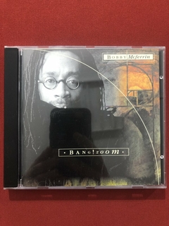CD - Bobby McFerrin - Bang!Zoom - Importado - Seminovo