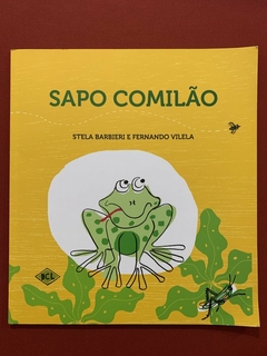 Livro - Sapo Comilão - Stela Barbieri / Fernando Vilela - Editora DCL