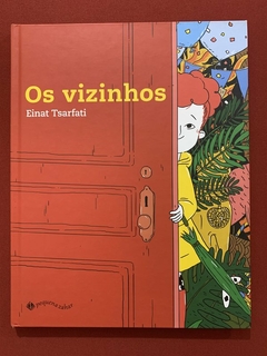 Livro - Os Vizinhos - Einat Tsarfati - Ed. Pequena Zahar - Capa Dura