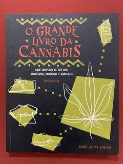 Livro - O Grande Livro Da Cannabis - Rowan Robinson - Editora Jorge Zahar