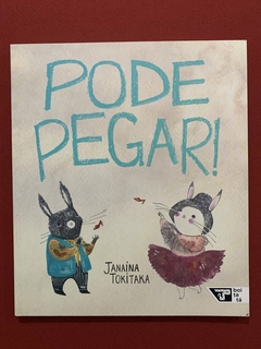 Livro - Pode Pegar! - Janaína Tokitaka - Editora Boitatá - Seminovo