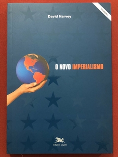 Livro - O Novo Imperialismo - David Harvey - Edições Loyola - Seminovo