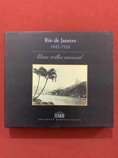 CD - Rio De Janeiro 1842-1920 - Uma Trilha Musical - Semin.
