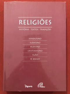 Livro - Religiões - História, Textos, Tradições - Editora Paulinas