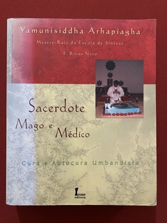 Livro - Sacerdote, Mago E Médico - Yamunisiddha Arhapiagha - Ed. Ícone