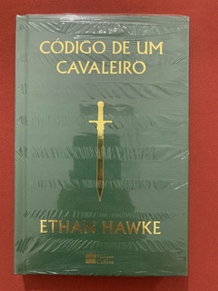 Livro - Código De Um Cavaleiro - Ethan Hawke - Harper Collins - Capa Dura - Novo