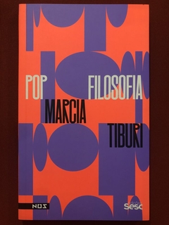 Livro - Pop Filosofia - Marcia Tiburi - Editora Nós - Seminovo