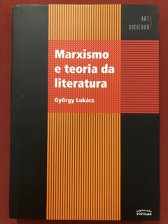 Livro - Marxismo E Teoria Da Literatura - Gyorgy Lukács - Expressão Popular - Seminovo