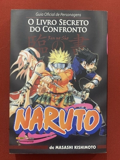 Livro - Naruto - O Livro Secreto Do Confronto - Guia Oficial - Masashi Kishimoto - comprar online