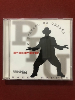 CD - Pepeu Ragga Rapper - O Segredo Do Chapeu - Nacional