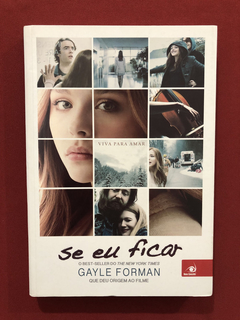 Livro - Se Eu Ficar- Gayle Forman- Ed. Novo Conceito- Semin.