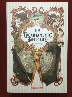 Livro - Um Encantamento Delicado - Allison Saft - Editora Seguinte - Novo