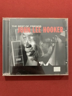 CD - John Lee Hooker - The Best Of Friends - 1998 - Nacional