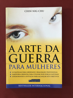 Livro - A Arte da Guerra para Mulheres - Chin-Nig Chu