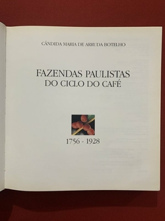 Livro - Fazendas Paulistas Do Ciclo Do Café 1756-1928 - Capa Dura - Sebo Mosaico - Livros, DVD's, CD's, LP's, Gibis e HQ's