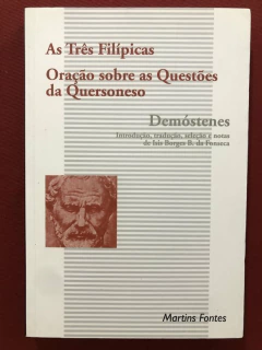 Livro - As Três Filípicas - Demóstenes - Editora Martins Fontes