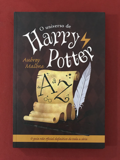 Livro - O Universo de Harry Potter - A. Malone - Seminovo