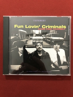 CD - Fun Lovin' Criminals - Come Find Yourself - Imp. - Semi