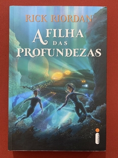 Livro - A Filha Das Profundezas - Rick Riordan - Ed. Intrínseca - Seminovo