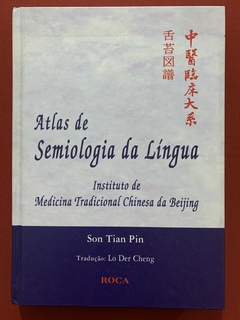 Livro - Atlas De Semiologia Da Língua - Son Tian Pin - Editora Roca - Capa Dura