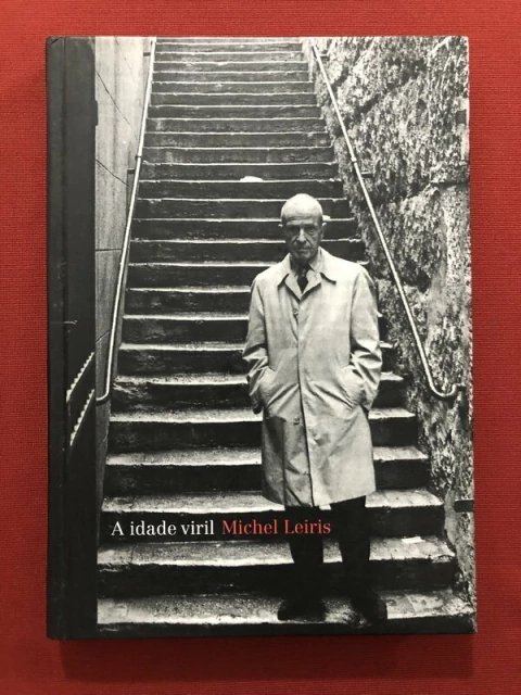 Livro - A Idade Viril - Michel Leiris - Editora Cosac & Naify - Seminovo