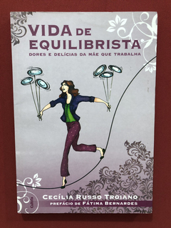 Livro - Vida De Equilibrista- Cecília Russo Troiano- Cultrix