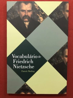Livro - Vocabulário De Friedrich Nietzsche - Patrick Wotling - Martins Fontes - Seminovo
