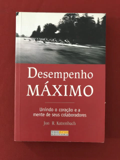 Livro - Desempenho Máximo - Jon R. Katzenbach - Negócio