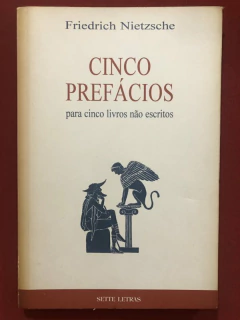Livro - Cinco Prefácios - Friedrich Nietzsche - Editora Sette Letras
