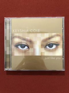 CD - Keyshia Cole - Just Like You - Nacional - Seminovo