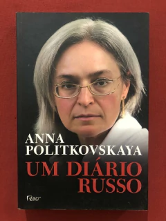 Livro - Um Diário Russo - Anna Politkovskaya - Editora Rocco