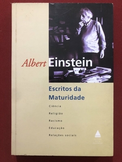 Livro - Escritos Da Maturidade - Albert Enstein - Editora Nova Fronteira