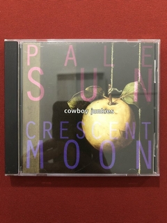 CD - Cowboy Junkies - Pale Sun, Crescent Moon - Seminovo