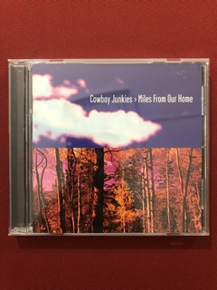 CD - Cowboy Junkies - Miles From Our Home - Import - Semin.