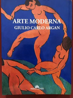 Livro - Arte Moderna - Giulio Carlo Argan - Editora Companhia Das Letras