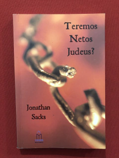 Livro - Teremos Netos Judeus? - Jonathan Sacks- Ed. Mayaanot