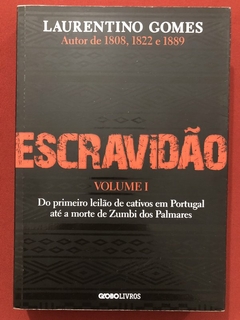 Livro - Escravidão - Volume I - Laurentino Gomes - Editora Globo - Seminovo